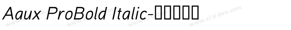 Aaux ProBold Italic字体转换